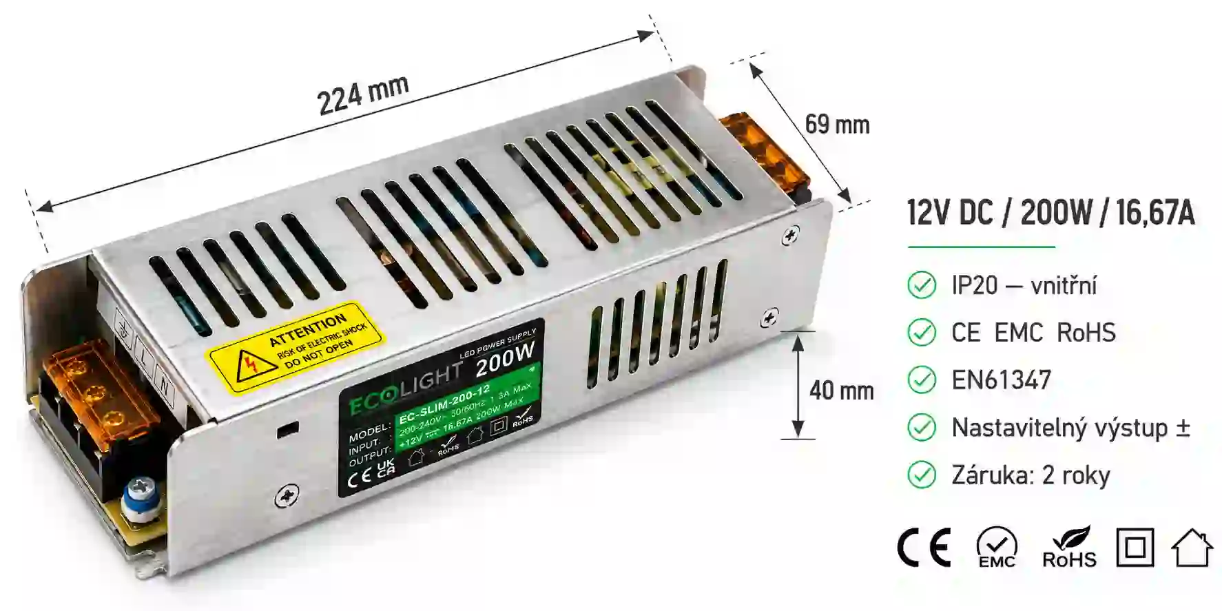 Rozměry a  certifikace LED zdroje 12V 200W ECO LIGHT s certifikací CE EMC RoHS EN 61347 a zárukou 2 roky
